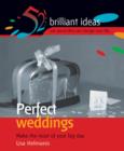 Image for Perfect weddings  : make the most of your memorable day