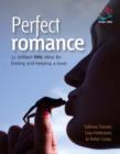 Image for Perfect romance  : 52 brilliant little ideas for finding and keeping a lover