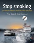 Image for Stop smoking  : 52 brilliant ideas to kick the habit for good