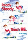 Image for Ready, steady-- teach P.E  : P.E. lesson plans and worksheets