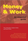 Image for Money and Work : An Essential Guide