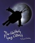 Image for The Unlikely Flying Object