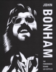 Image for John Bonham  : the powerhouse behind Led Zeppelin