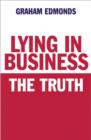 Image for Lying in business  : the truth