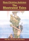 Image for Hans Christian Andersen 1805-75 : The Illustrated Tales