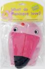 Image for WHAT DO FLAMINGOS LOVE GLOVE PUPPET