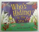 Image for Who&#39;s hiding in the sea?