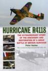 Image for Hurricane R4118  : the extraordinary story of the discovery and restoration of a great Battle of Britain survivor