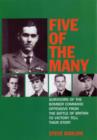 Image for Five of the many  : survivors of the Bomber Command offensive from the Battle of Britain to victory tell their story