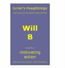Image for Will b  : motivating action