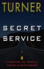 Image for Secret Service : Licence to Thrill Your Customers