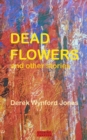 Image for Dead Flowers : and Other Stories