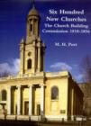 Image for Six Hundred New Churches : The Church Building Commission 1818-1856