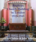 Image for Anglican Church-Building in London 1915-1945