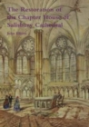 Image for The Restoration of the Chapter House of Salisbury Cathedral