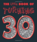 Image for TURNING 30 LITTLE BOOK