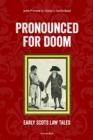 Image for Pronounced for Doom : Early Scots Law Tales