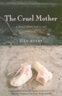 Image for The cruel mother  : a family ghost laid to rest