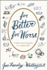 Image for For better for worse  : a light-hearted guide to wedded bliss