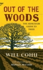 Image for Out of the woods  : the armchair guide to trees