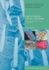 Image for The Future of the 20th Century : Collecting, Interpreting and Conserving Modern Materials