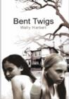 Image for Bent Twigs
