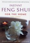 Image for Instant Feng Shui for the Home : 50 Fast Ways to Transform Your Home for Health, Wealth and Harmony