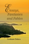 Image for Essays, Fantasies and Fables