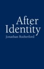 Image for After Identity