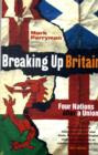 Image for Breaking up Britain  : four nations after a Union