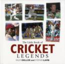 Image for Little Book of Cricket Legends