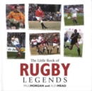 Image for Little Book of Rugby Legends