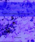 Image for Gathered and Scattered : Readings and Meditations from the Iona Community