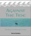 Image for Against the Tide: The Story of Adomnôan of Iona
