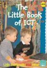 Image for The little book of ICT  : information and communication technology in the foundation stage