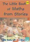 Image for The little book of maths from stories  : using story books to support mathematical learning