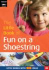 Image for The Little Book of Fun on a Shoestring : Cost Conscious Ideas for Early Years Activities