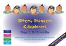 Image for Sitters, Standers and Explorers : Stage 2: 8-18 Months