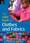 Image for The Little Book of Clothes and Fabrics : Little Books with Big Ideas