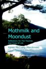 Image for Mothmilk and Moondust : Reflections on the Traumas and Trivia of Life