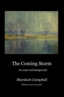 Image for The Coming Storm : Its Cause and Background