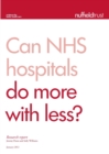 Image for Can NHS hospitals do more with less?