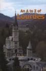 Image for An A to Z of Lourdes