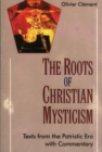 Image for The roots of Christian mysticism  : text and commentary
