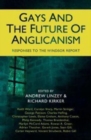 Image for Gays and the future of Anglicanism  : responses to the Windsor report