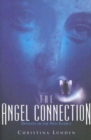 Image for The angel connection  : utilising your angels in the new energy