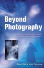 Image for Beyond photography  : encounters with orbs, angels and mysterious light-forms!