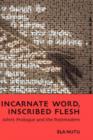 Image for Incarnate Word, Inscribed Flesh