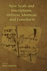 Image for New Seals and Inscriptions, Hebrew, Idumean and Cuneiform