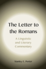 Image for The Letter to the Romans: A Linguistic and Literary Commentary